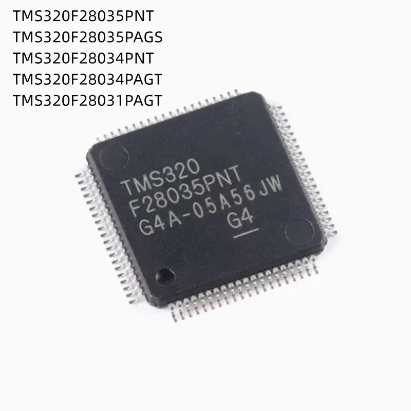 5Pcs/Lot TMS320F28035PNT TMS320F28035PAGS TMS320F28034PNT TMS320F28034PAGT TMS320F28031PAGT TMS320 QFP New Original Chip