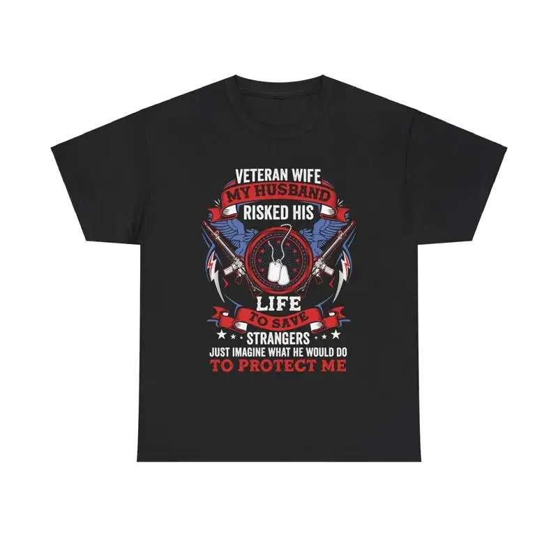 US Veteran Wife My Husband Risked His Life To Save Strangers T Shirt