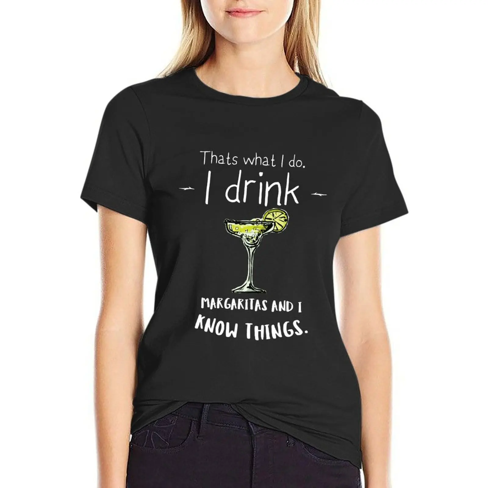 I Drink Margaritas and Know Things T-Shirt Aesthetic clothing tops tight shirts for Women