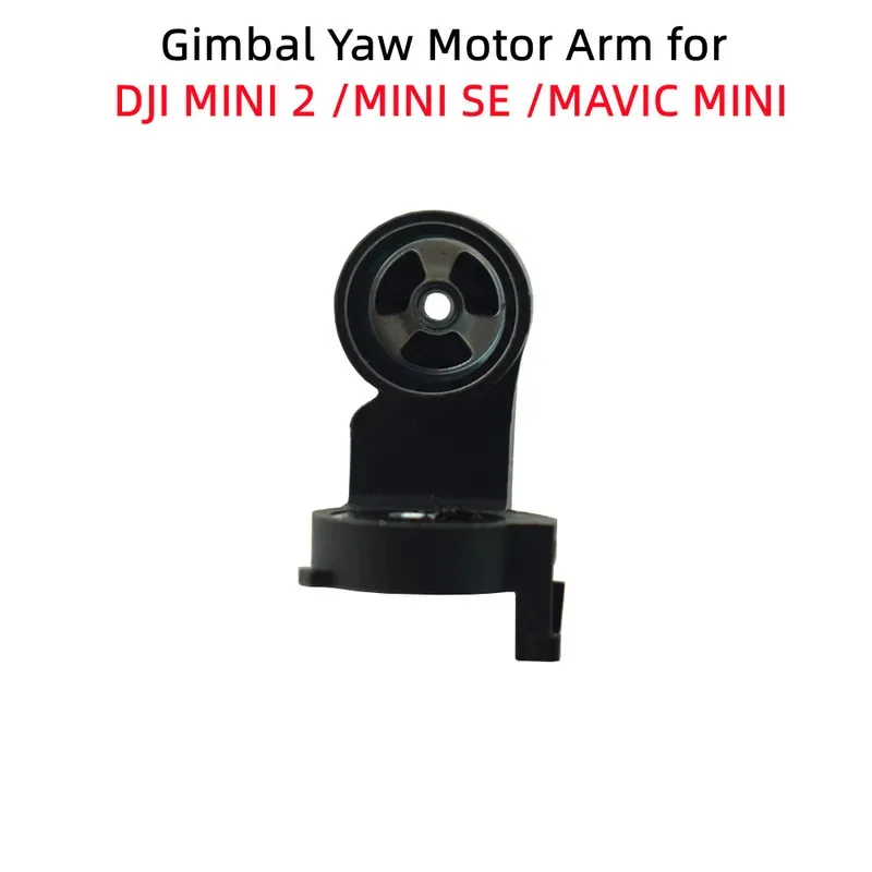 

Gimbal Camera Yaw Motor Arm for DJI MINI 2 /MINI SE /MAVIC MINI Replacement Gimbal Upper Bracket Repair Parts