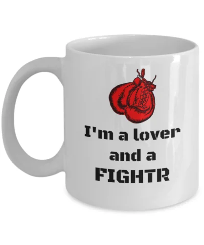 Boxing mug - I'm a lover and a Fighter - kickboxing sports martial arts gift