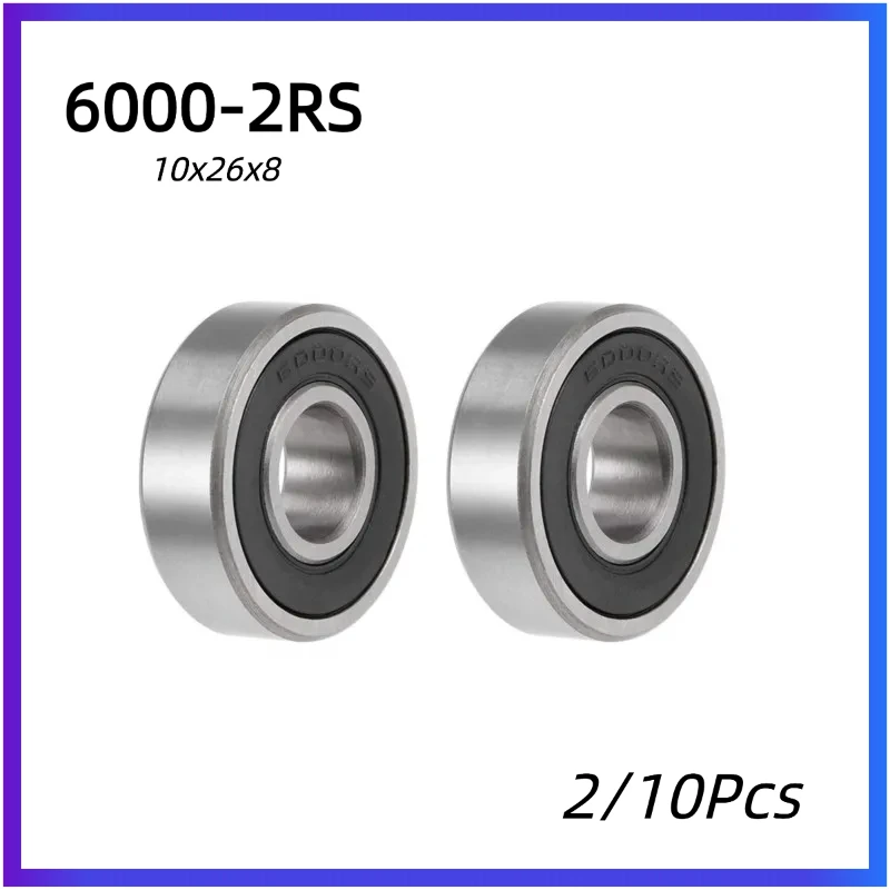 10PCS 6000 2RS 6000RS 6000-2RS 6000 RS 6000-2RSH 10x26x8 10*26*8 mm Rubber seal High quality Deep Groove Ball Bearings