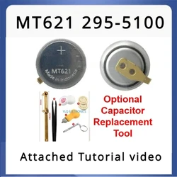 1pcs/lot MT621 295-5100 295 5100 for Citizen Eco Drive Watch Battery Capacitor with Replacement Tools For Citizen H504 E100