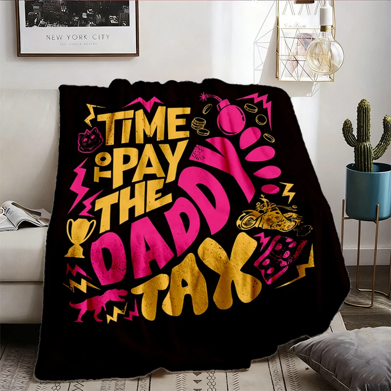 Dungeon Crawler Carl Daddy Tax  Flannel Blanket, Time To Pay Daddy Tax Flannel Throw, God Damnit