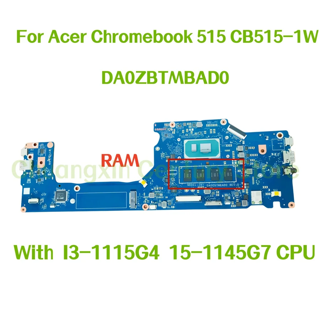 Placa Base DA0ZBTMBAD0 para Laptop Acer Chromebook 515 CB515-1W Compatible con CPU I3-1115G4 15-1145G7 Probada 100% Funcional