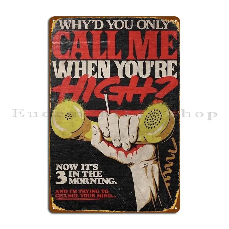 קופים ארקטיים למה אתה קורא לי רק כשאתה מחדש גבוה סימן מתכת פאב קיר תפאורה הדפסה אישית פוסטר סימן פח מותאם אישית