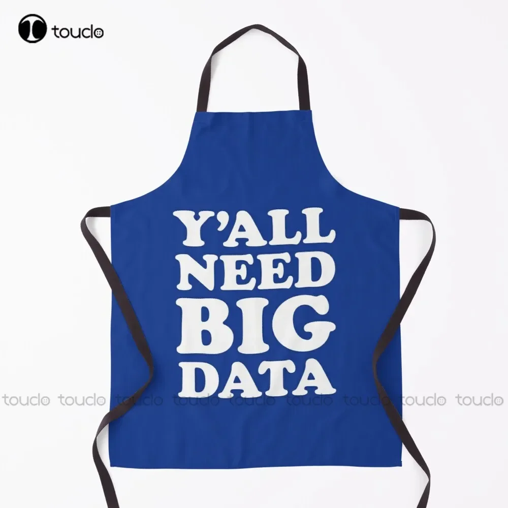 

Фартук «Y'All Need Big Data», детский фартук для мальчиков, женщин и мужчин, унисекс, для взрослых, садовый кухонный фартук для уборки дома