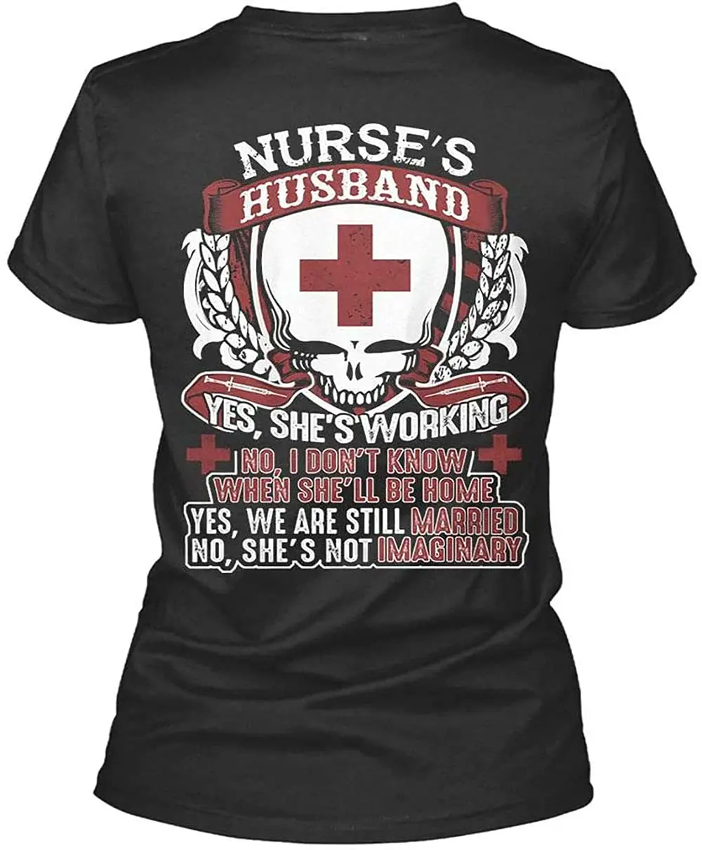 LIKA Fathe'r Day Nurse's Husband Yes She's Working Inspire Unisex Cotton Men Women T Shirt BlackGraphic Y2K High quality brandAn