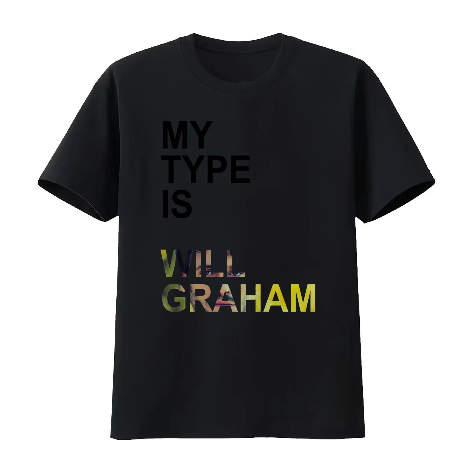 My Type Is Will Graham T-Shirt Summer Casual Cotton Tee Oversized Streetwear Tops Vintage Graphic Print Unisex Men Women
