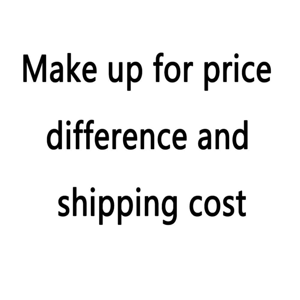 

Make up for price difference and shipping cost