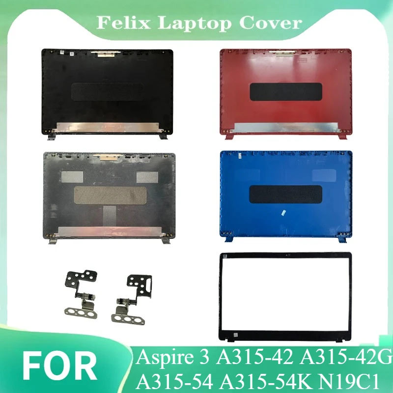 

NEW For Aspire 3 A315-42 A315-42G A315-54 A315-54K A315-56 N19C1 Rear Lid TOP case laptop LCD Back Cover/Front Bezel