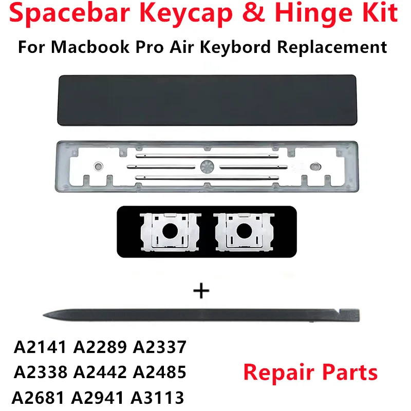 Replacement Space Key Hinge Fit For MacBook Pro Air A2141 A2289 A2179 A2337 A2338 A2442 A2485 A2681 A2779 A2780 A3114 Spares