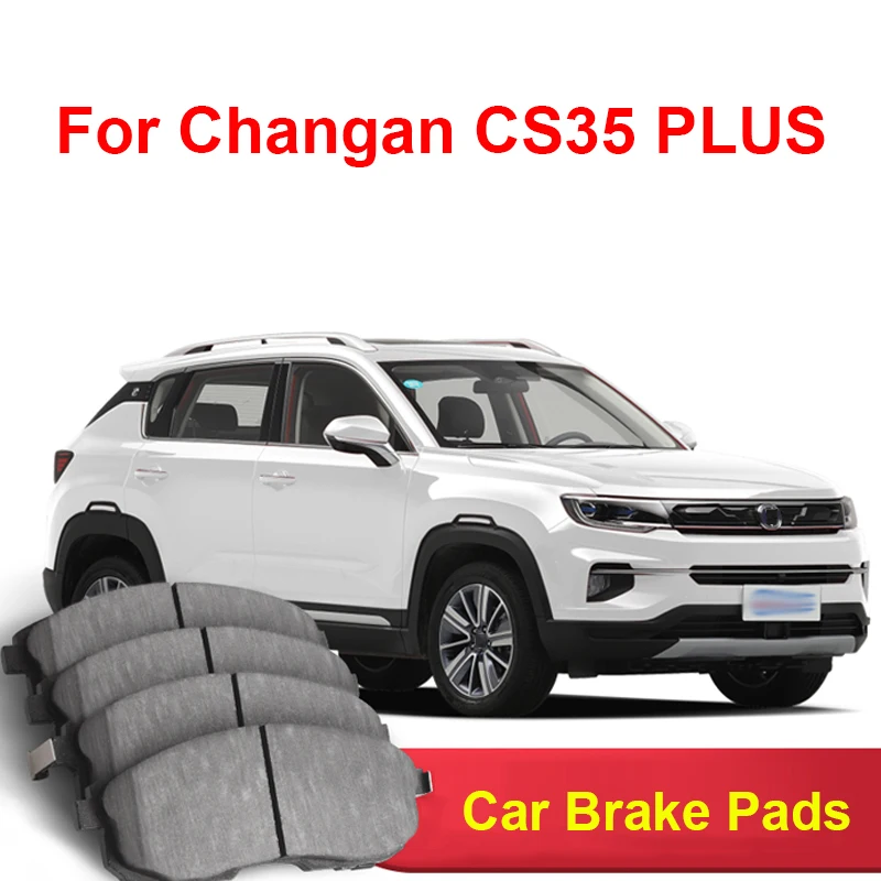 For Changan CS35 PLUS 2019-2024 Accessories Car Brake Pads Ceramic Front Rear Wheel Brake Blocks