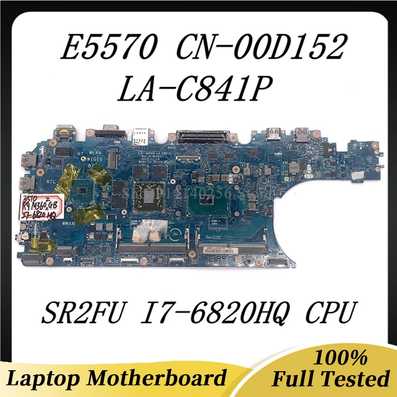 

High Quality Mainboard CN-00D152 00D152 0D152 W/SR2FU I7-6820HQ CPU For 3510 E5570 Laptop Motherboard LA-C841P 100% Working Well