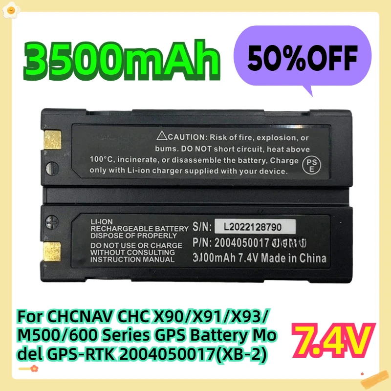 

For CHCNAV CHC X90/X91/X93/M500/600 Series GPS Battery Model GPS-RTK 2004050017(XB-2) 3500mAh 7.4V