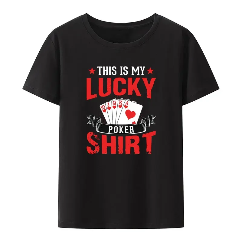 This Is My Lucky Poker Modal Print T Shirt Men Women Street Fashion Breathable Creative Cool Style Tees Novelty Casual Camisetas