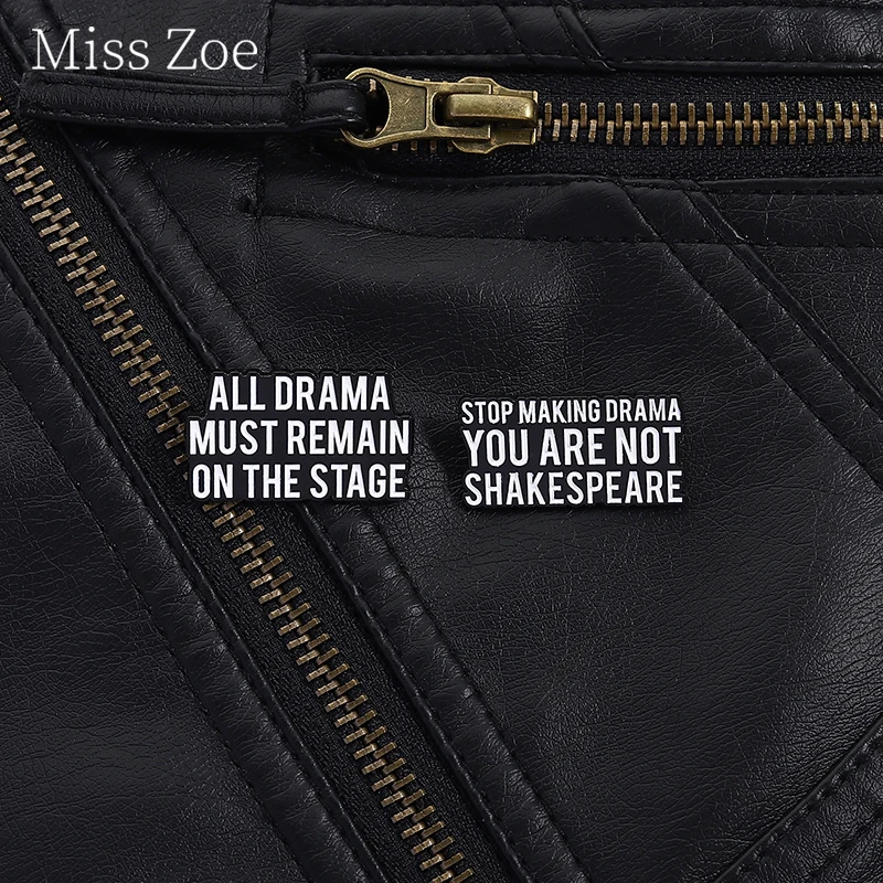 Stop Making Drama Enamel Pins All Drama Must Remain On The Stage Humorous Sarcasm Quotes Brooches Lapel Badges Jewelry Gift ﻿