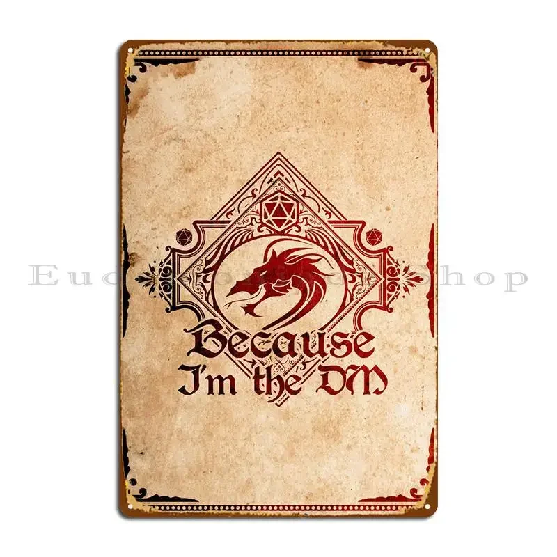 Because I Am The Dm Metal Sign Printing Wall Decor Cinema Create Bar Tin Sign Poster