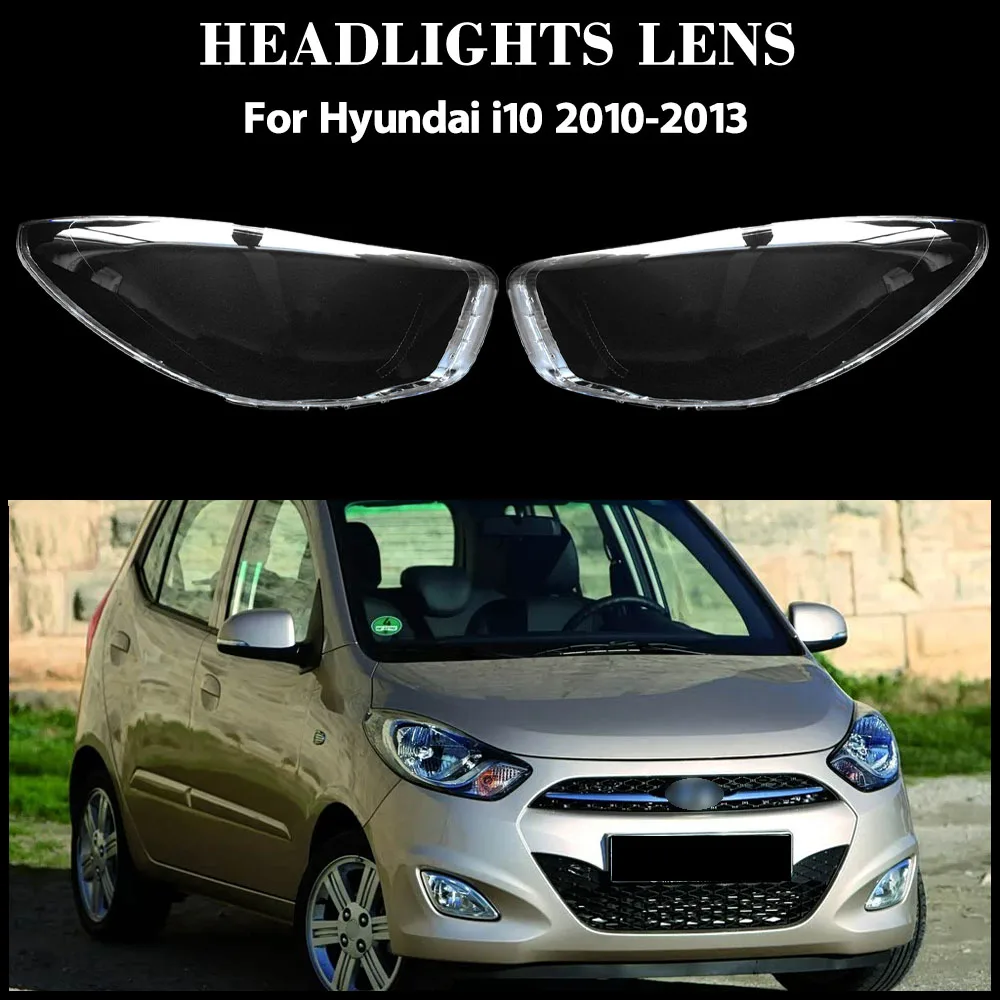 

For Hyundai i10 2010 2011 2012 2013 Car Accessories Headlight Shell Headlamp Transparent Lampshade Cover Lens Plexiglass