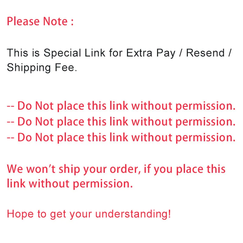 The Special Link for Extra Pay  Resend  Shipping Fee -- Do Not Place This Link Without Permission