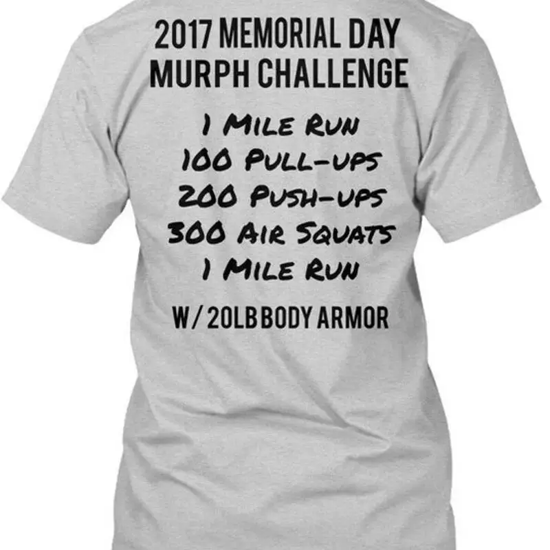 Murph Challenge Memorial Day 1 Mile Run 100 T-shirt Made i Premium M 2XL