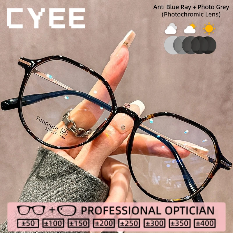

CYEE Vision Correction Titanium Reading Glasses Women AntiBlueRay Photochromic Myopia Glasse Custom Prescription Optical Eyewear