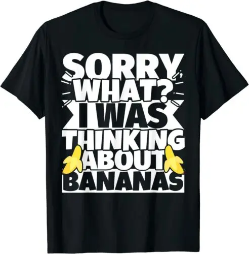  Banana Lover - Funny Thinking About Bananas Gift T-Shirt Size S-3XL