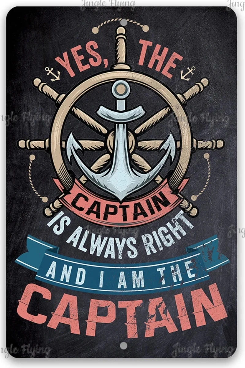 Tin Yes The Captain Is Always Right Metal Sign Indoor Outdoor Beach House And Gift For Boaters Captain Parking Only