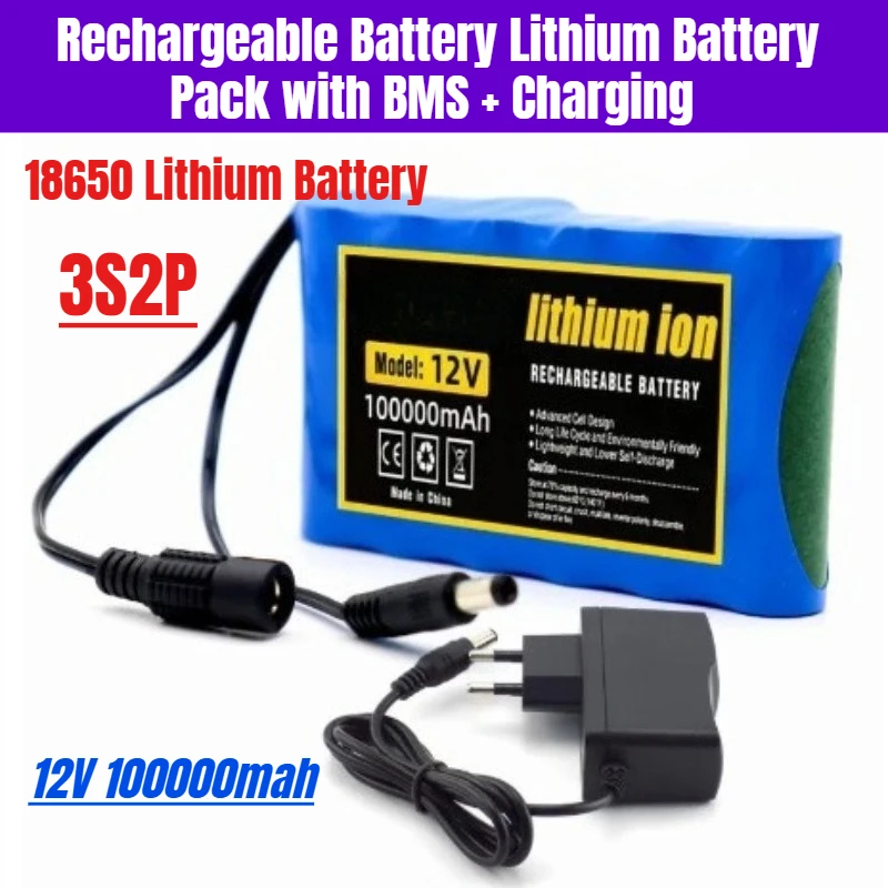 

18650 Lithium Battery 3S2P 12V 100000mah Rechargeable Battery Lithium Battery Pack with BMS + Charging