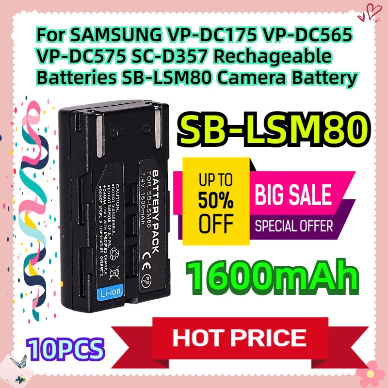 7.4V 1600mAh 10pcs For SAMSUNG VP-DC175 VP-DC565 VP-DC575 SC-D357 Rechageable Batteries SB-LSM80 Camera Battery