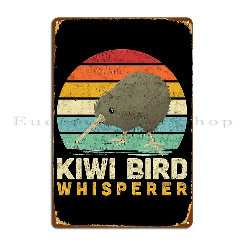 Kiwi Bird Whisperer Snipe Bouquet Saying Metal Sign Club Personalized Living Room Club Designs Tin Sign Poster