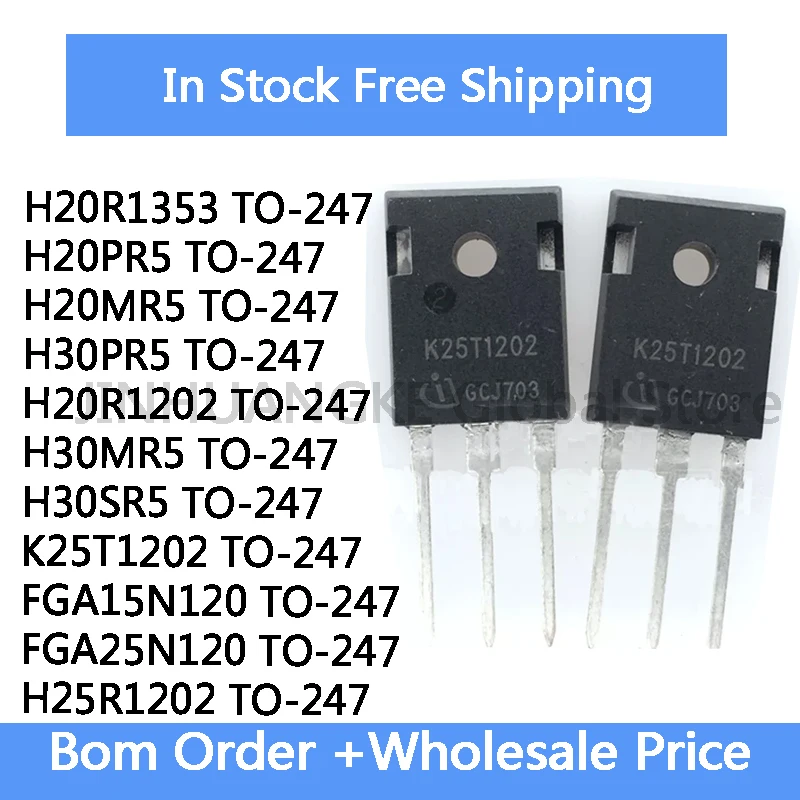 

10 шт. 100% качество H20PR5 H20MR5 H30PR5 H30MR5 H30SR5 H20R1202 H20R1353 FGA15N120 FGA25N120 H25R1202 K25T1202 TO-247 IGBT трубка