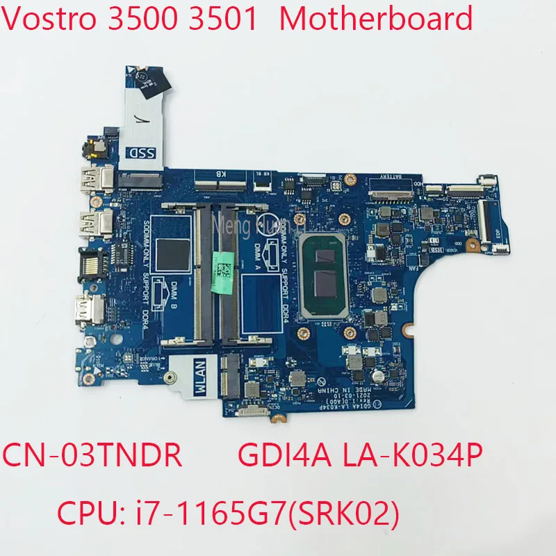 

GDI4A LA-K034P 3501 Motherboard 03TNDR 3500 Motherboard CN-03TNDR For Dell Vostro 3500 3501 Laptop CPU: i7-1165G7 UMA 100%Test