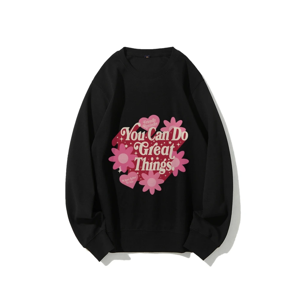 Slogan Bloemenprint Sweatshirt Motiverende Opheffende en Positieve Y2k Grafische Zachte Stof voor Inspirerende Casual Looks