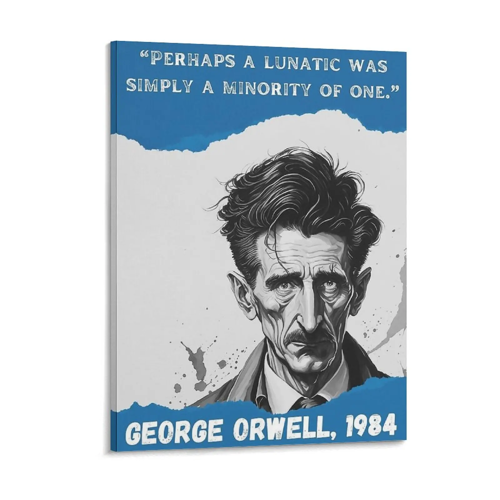 George Orwell 1984 Perhaps A Lunatic Was Simply A Minority Of One George Orwell Quotes Canvas Painting Designer Living Room