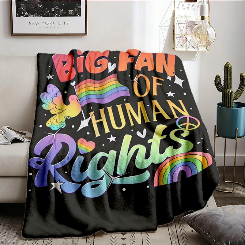 Big Fan Of Human Rights  Flannel Blanket, Rainbow Flannel Throw, Radicalized By Basic Decency