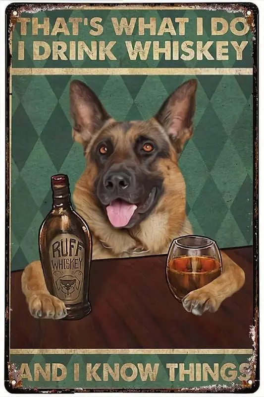 Retro Metal Tin Sign German Shepherd I Drink Whiskey And I Know Things Bar Club Cafe Family Restaurant Wall Decoration