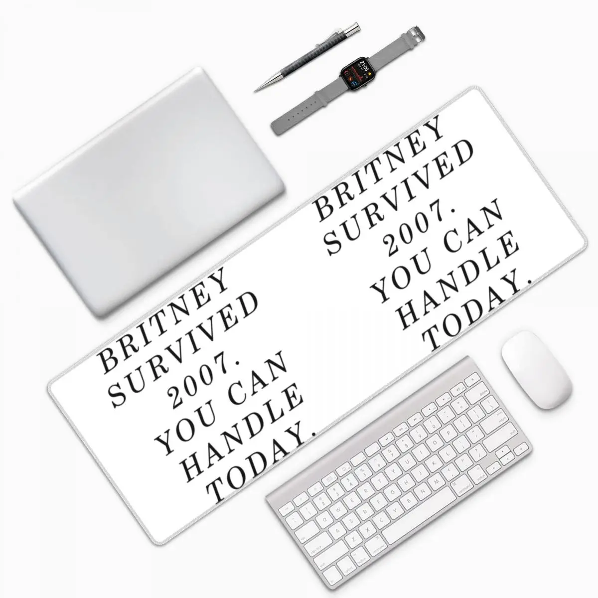 Britney Survived 2007. You Can Handle Today Large Mouse Pad Computer Keyboard Mouse Mat Gamer PC Laptop Desk Mat Table Mats