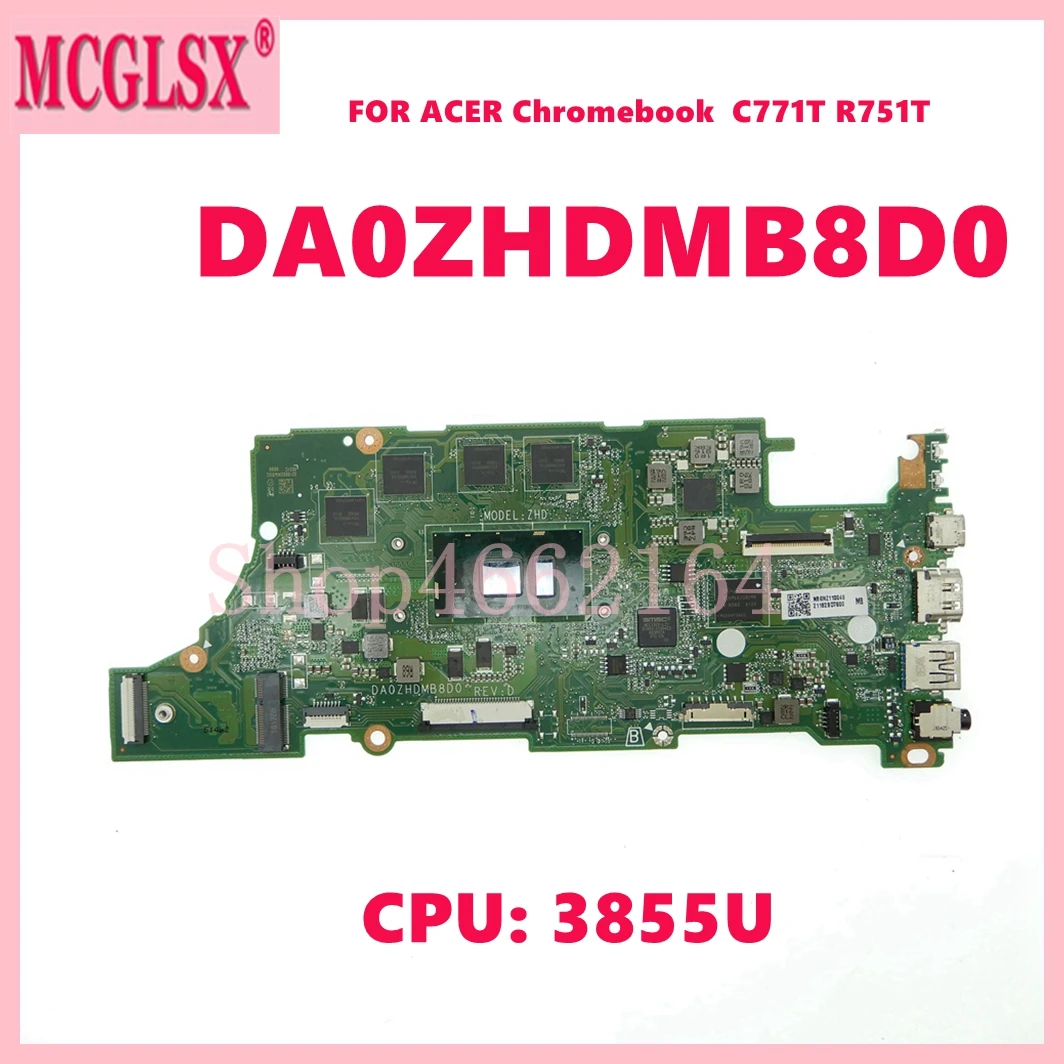 DA0ZHDMB8D0 with 3855U CPU 4GB-RAM Mainboard For ACER Chromebook 11 C771 C771T R751T Laptop Motherboard 100% Tested OK