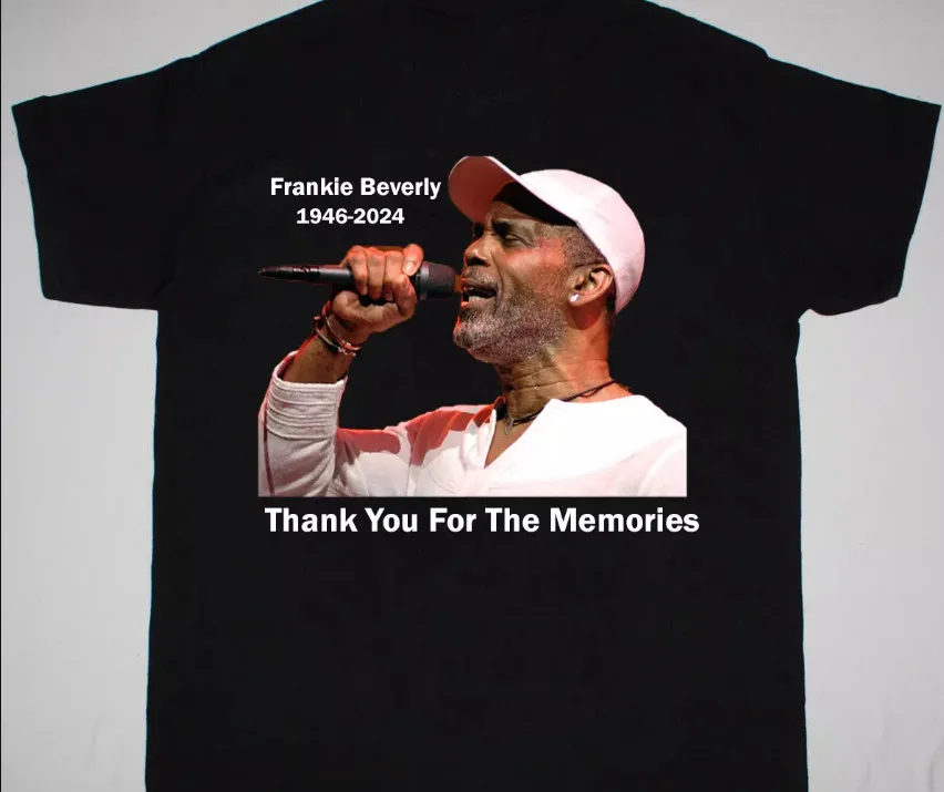 Frankie Beverly 1946-2024 Thank you for the memories Shirt