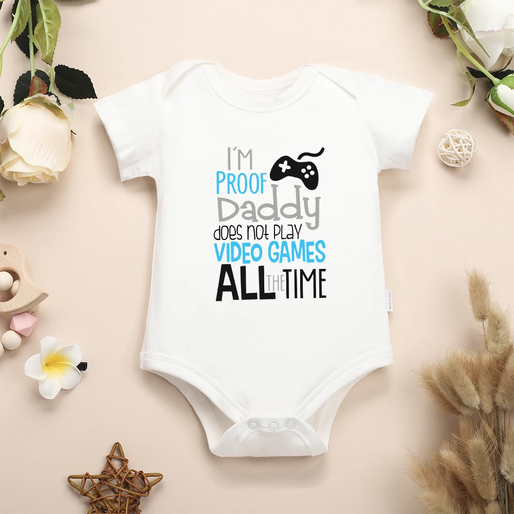 I\'m Proof Daddy Does Not Play Video Games All The Time Funny Baby Boy Onesie Cotton Newborn Girl Clothes Comzy Pajamas Romper