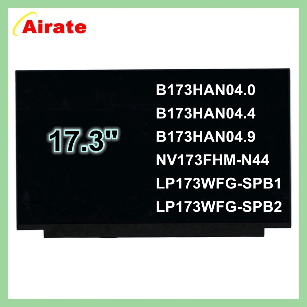 Écran d'ordinateur portable mince 17.3 pouces 40 broches LP173WFG éventuelles B1 éventuelles B2 B173HAN04.0 B173HAN04.4 B173HAN04.9 NV173FHM-N44 1920*1080 FHD 144HZ IPS