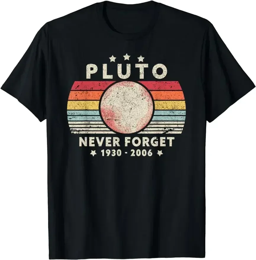 Never Forget Pluto Shirt Retro Style Funny Space Science T-Shirt Creative Men Women Geek Tops Print Tee Male TShirt Clothing