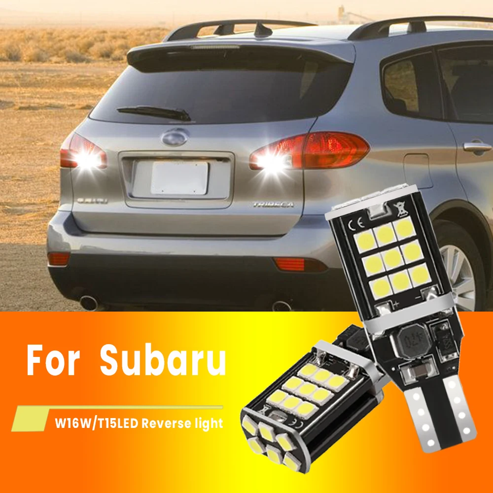 

2x For Subaru Tribeca 2008-2014, XV 2012-2017,Tribeca 2008-2014 LED Reverse Light Blub Lamp W16W T15 921 Canbus White