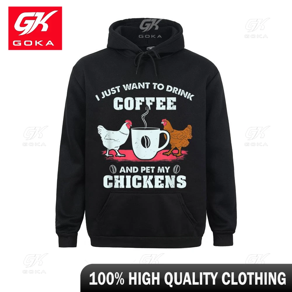 Chicken Hoodie Drink Coffee and Pet Chickens Farmer Pullover Hoodies Fashion Moto Biker Male Sweatshirts Group Sportswears Tops