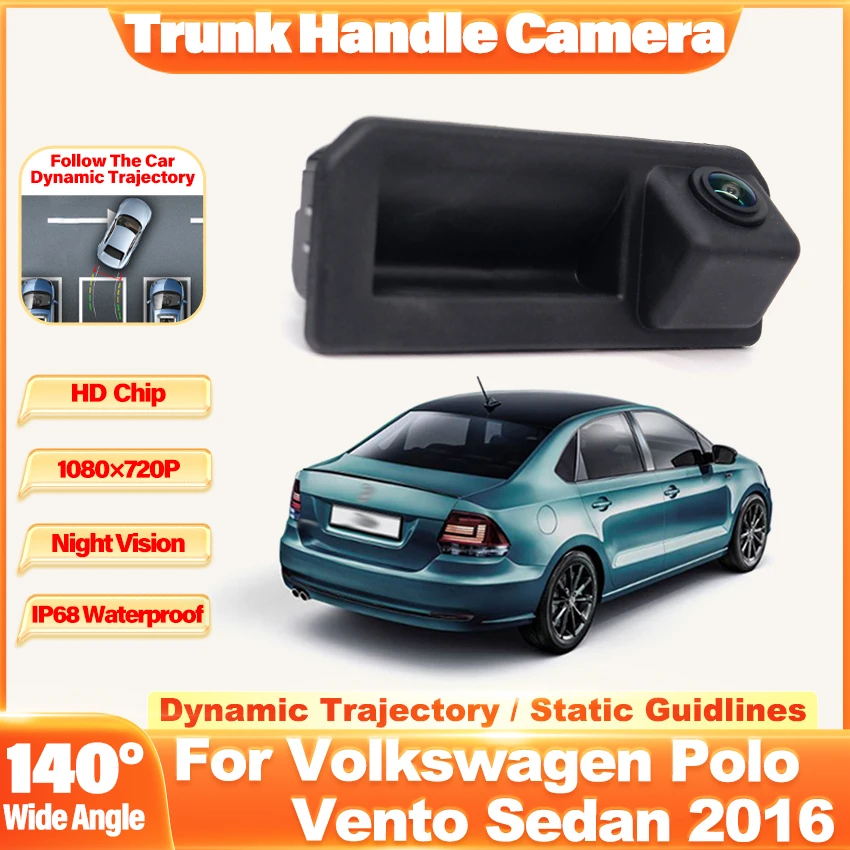 

Задняя камера для Volkswagen Polo Vento Sedan 2016, Facelift 2017 2018 2019, замена оригинальной заводской ручки багажника, камера заднего вида