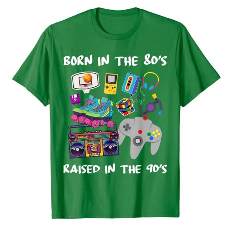 Born In The 80's Raised In The 90's T-Shirt Retro Style 80s 90s Graphic Tee Tops Hobbies Lover Vintage Outfit Cool Party Clothes