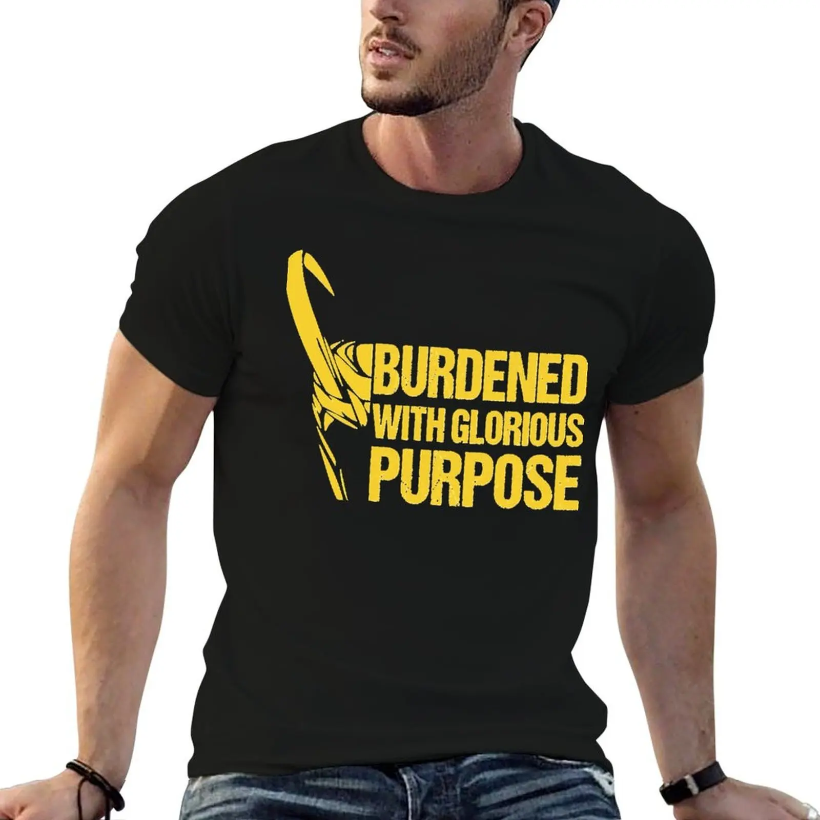 Burdened-Funny-Glorious-Purpose T-Shirt Simple Graphic Design T-Shirt