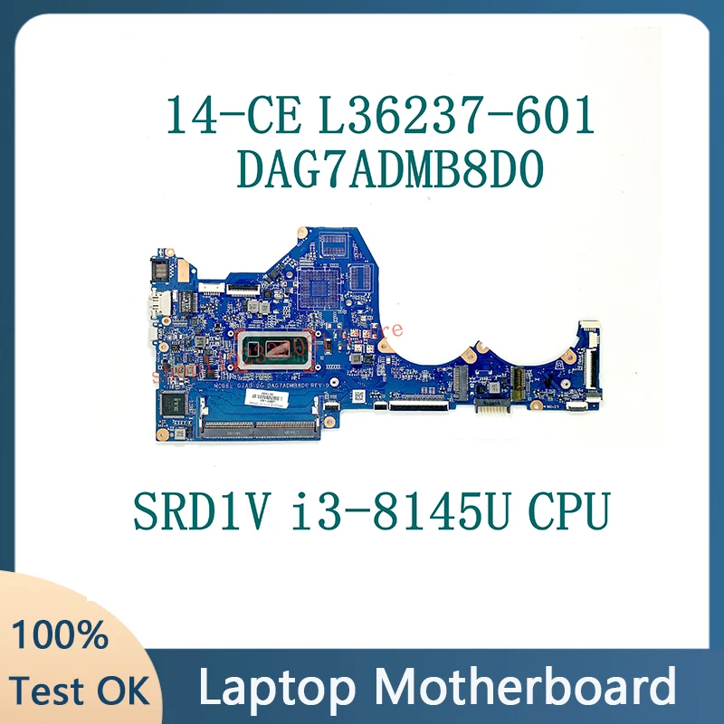 L36237-601 L36237-001 W/SRD1V i3-8145U CPU For HP Pavilion 14-CE 14-ce0000 14-CE1058WM Laptop Motherboard DAG7ADMB8D0 100%Tested