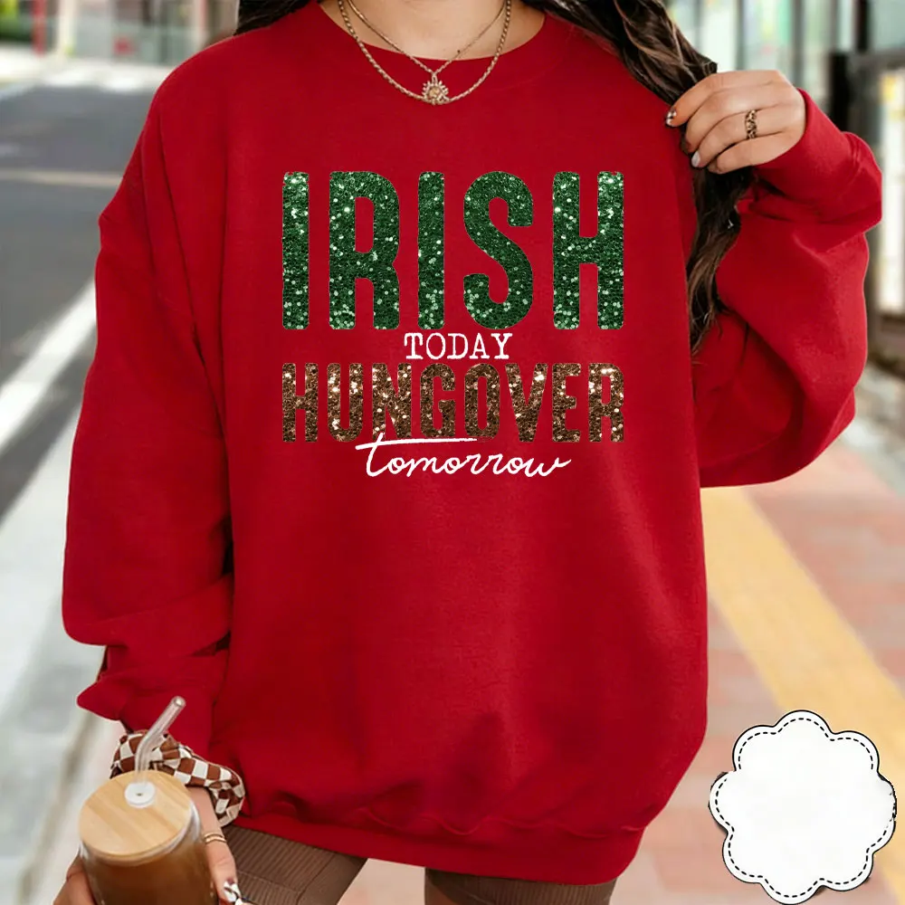 Ierse vandaag hangover morgen Sweatshirt grappige St Patrick's Day Tee St Patrick's Day vrouw St Patrick's familie bijpassende tops